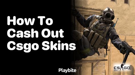 How to Cashout CSGO Skins .
